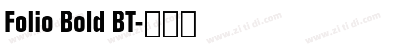 Folio Bold BT字体转换